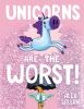 Go to record Unicorns are the worst!