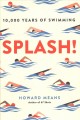 Go to record Splash! : 10,000 years of swimming