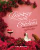 Go to record Drinking with chickens : free-range cocktails for the happ...