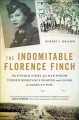 Go to record The indomitable Florence Finch : the untold story of a war...