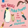 Go to record Spit nests, puke power, and other brilliant bird adaptations