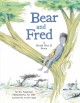 Go to record Bear and Fred : a World War II story