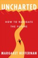 Go to record Uncharted : how to navigate the future