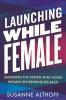 Go to record Launching while female : smashing the system that holds wo...