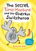 Go to record The secret time machine and the Gherkin switcheroo