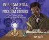 Go to record William Still and his freedom stories : the father of the ...