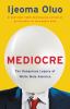 Go to record Mediocre : the dangerous legacy of white male America
