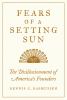 Go to record Fears of a setting sun : the disillusionment of America's ...
