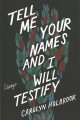 Go to record Tell me your names and I will testify