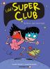Go to record Lola's super club. "My dad is a super secret agent"
