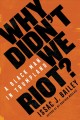 Go to record Why didn't we riot? : a Black man in Trumpland