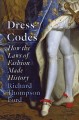 Go to record Dress codes : how the laws of fashion made history