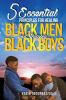 Go to record 5 essential principles for healing black men and raising b...