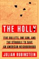 Go to record The Holly : five bullets, one gun, and the struggle to sav...