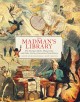 Go to record The madman's library : the strangest books, manuscripts an...