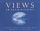Go to record Views on the Mississippi : the photographs of Henry Peter ...
