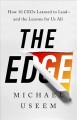 Go to record The edge : how ten CEOs learned to lead--and the lessons f...