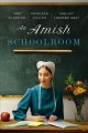 Go to record An Amish schoolroom : three stories