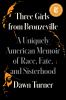 Go to record Three girls from Bronzeville : a uniquely American memoir ...