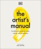 Go to record The artist's manual : the definitive art sourcebook--media...