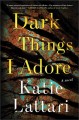 Go to record Dark things I adore