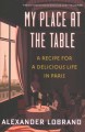 Go to record My place at the table : a recipe for a delicious life in P...