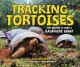 Go to record Tracking tortoises : the mission to save a Galápagos giant