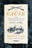 Go to record The cause : the American Revolution and its discontents, 1...
