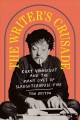 Go to record The writer's crusade : Kurt Vonnegut and the many lives of...