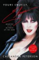 Go to record Yours cruelly, Elvira : memoirs of the mistress of the dark