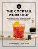 Go to record The cocktail workshop : an essential guide to classic drin...