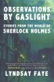 Go to record Observations by gaslight : stories from the world of Sherl...