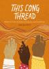 Go to record This long thread : women of color on craft, community, and...
