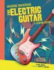 Go to record The electric guitar : a graphic history