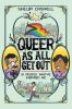 Go to record Queer as all get out : 10 people who've inspired me