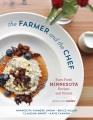 Go to record The farmer and the chef : farm fresh Minnesota recipes and...