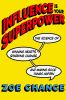 Go to record Influence is your superpower : the science of winning hear...
