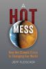 Go to record A hot mess : how the climate crisis is changing our world