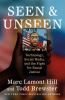 Go to record Seen and unseen : technology, social media, and the fight ...