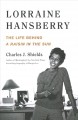 Go to record Lorraine Hansberry : the life behind A raisin in the sun