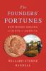 Go to record The founders' fortunes : how money shaped the birth of Ame...