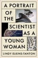 Go to record A portrait of the scientist as a young woman