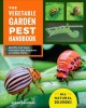 Go to record The vegetable garden pest handbook : identify and solve co...