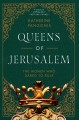 Go to record Queens of Jerusalem : the women who dared to rule