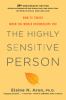 Go to record The highly sensitive person : how to thrive when the world...