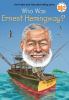 Go to record Who was Ernest Hemingway?
