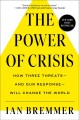Go to record The power of crisis : how three threats--and our response-...