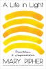 Go to record A life in light : meditations on impermanence