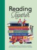 Go to record Reading together : share in the wonder of books with a par...