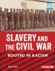 Go to record Slavery and the Civil War : rooted in racism